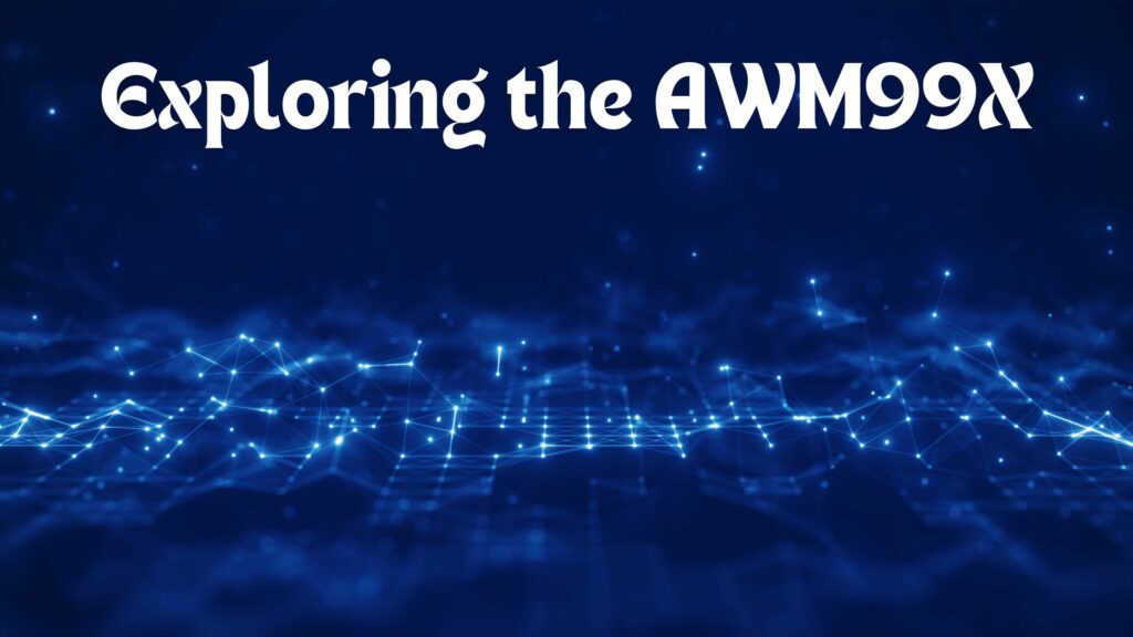 Limitations of AWM99X (And How to Overcome Them):